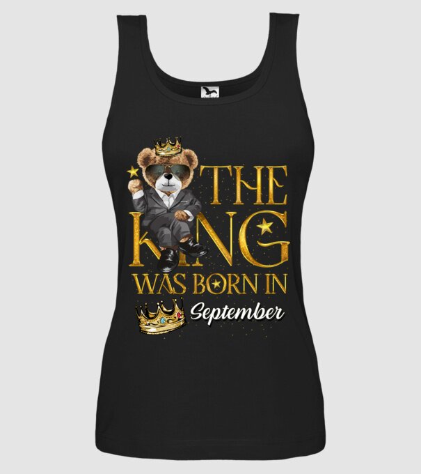 The king was born int SEPTEMBER model negru pe tricou