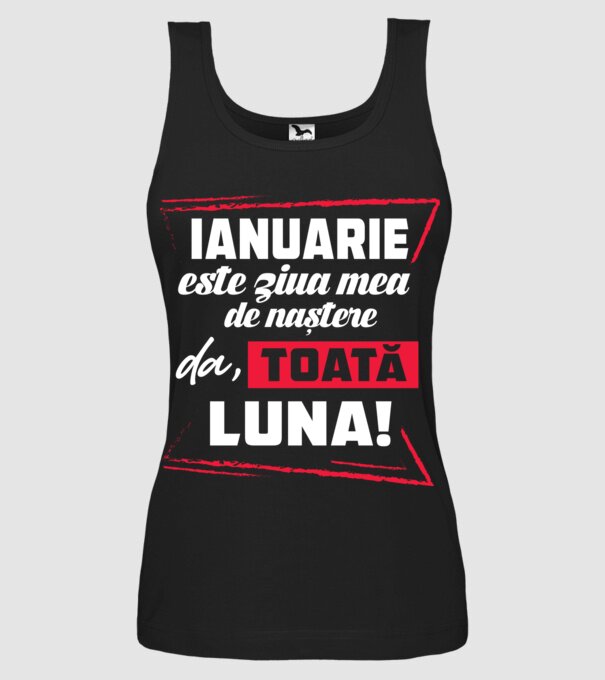 Toată luna IANUARIE model negru pe tricou