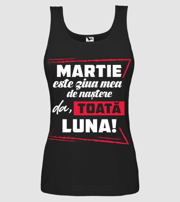 Toată luna MARTIE model negru pe tricou