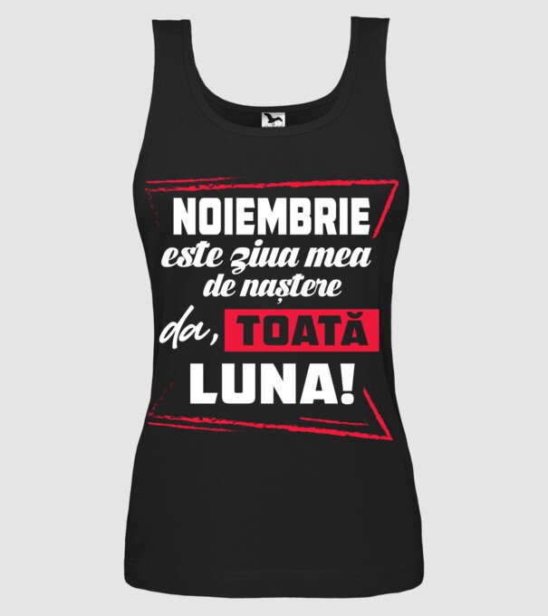Toată luna NOIEMBRIE model negru pe tricou