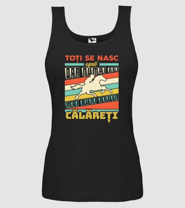 toți se nasc egali, dar numai cei mai buni devin călăreți model negru pe tricou