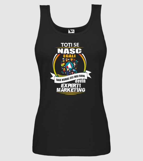 Toți se nasc egali, dar numai cei mai buni devin experți marketing model negru pe tricou