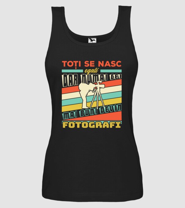 toți se nasc egali, dar numai cei mai buni devin fotografi model negru pe tricou