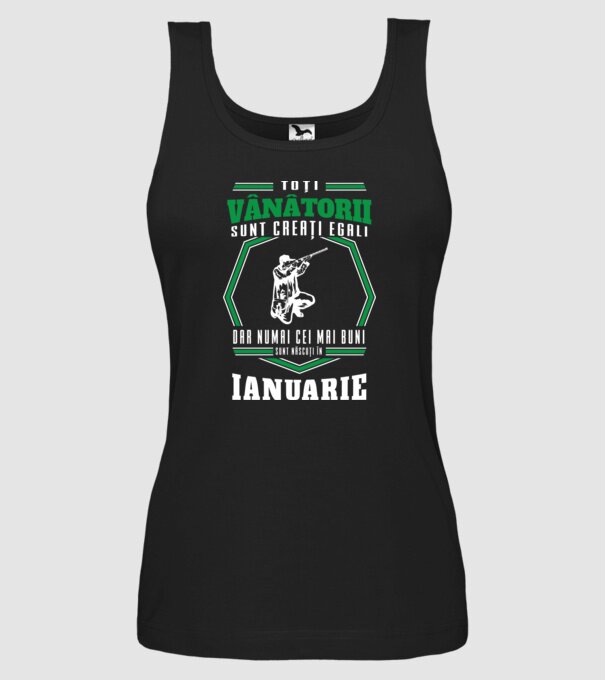 Toți vânătorii sunt creați egali, dar numai cei mai buni sunt născuți în ianuarie model negru pe tricou