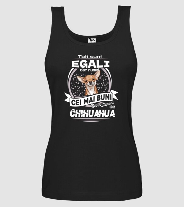 Toți sunt egali, dar numai cei mai buni devin stăpâni de chihuahua lght model negru pe tricou