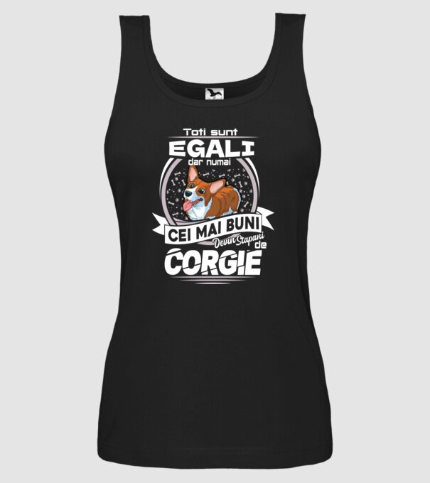 Toți sunt egali, dar numai cei mai buni devin stăpâni de corgie lght model negru pe tricou