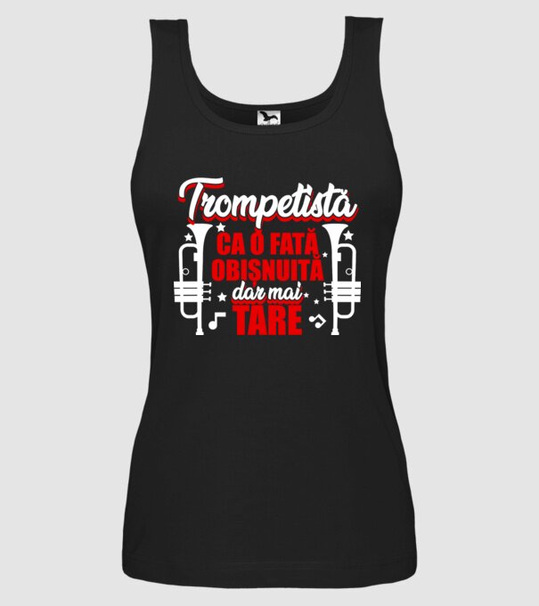 trompetistă: ca o fată obișnuită, dar mai tare model negru pe tricou