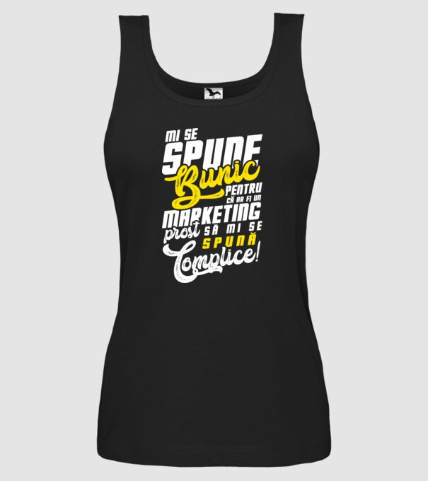 Mi se spune: bunic pentru că ar fi un marketing prost să mi se spună complice! model negru pe tricou