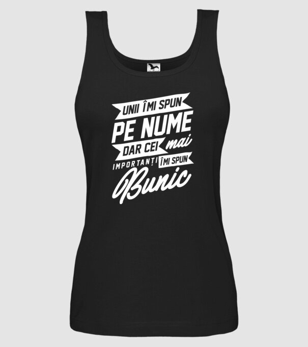 Unii îmi spun pe nume, dar cei mai importanți îmi spun bunic model negru pe tricou