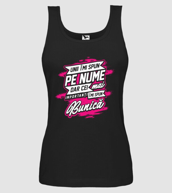 Unii îmi spun pe nume, dar cei mai importanți îmi spun bunică model negru pe tricou