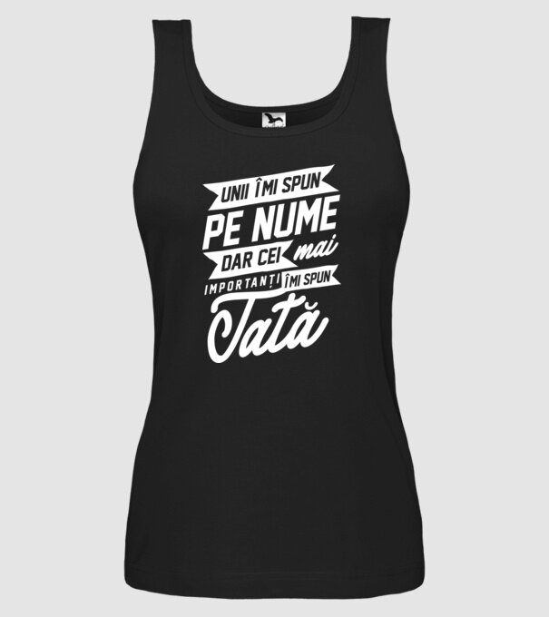 Unii îmi spun pe nume, dar cei mai importanți îmi spun tată model negru pe tricou