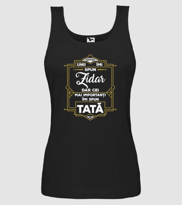 Unii îmi spun Zidar, dar cei mai importanți îmi spun tată model negru pe tricou
