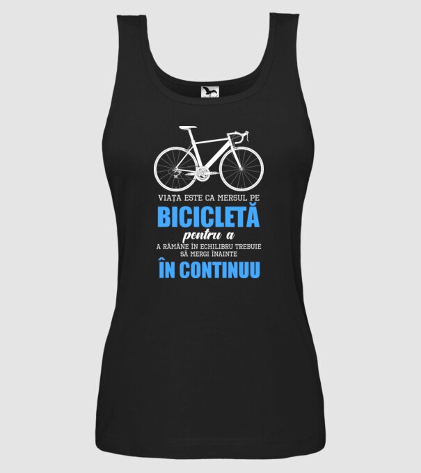 Viața este ca mersul pe bicicletă, pentru a rămâne în echilibru trebuie să mergi înainte în continuu model negru pe tricou