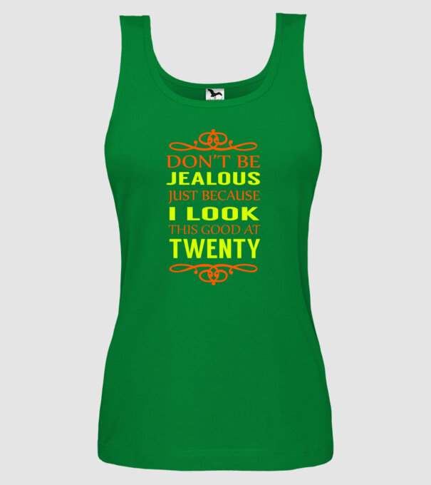 'Don''t be jealous - 20' model verde pe tricou