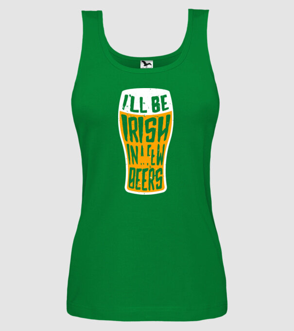 Irish in a few beer model verde pe tricou