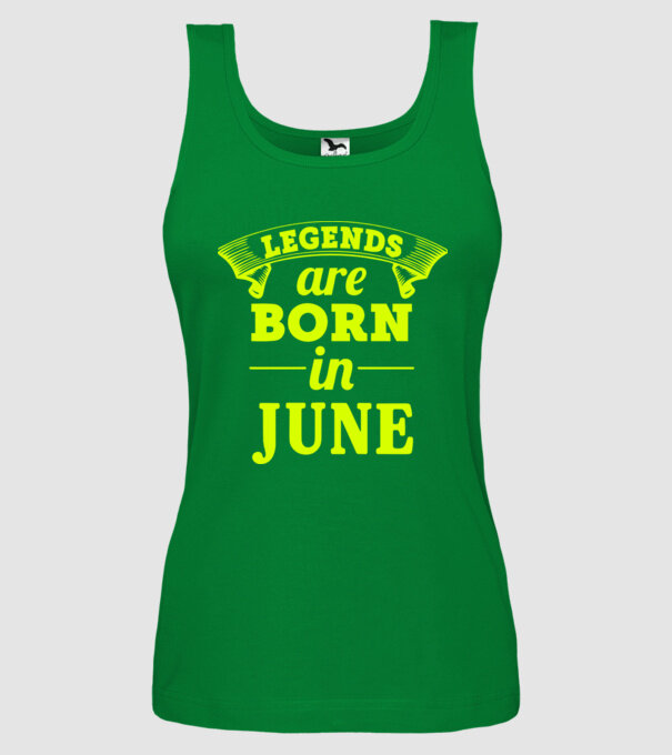 Legends are born in June model verde pe tricou