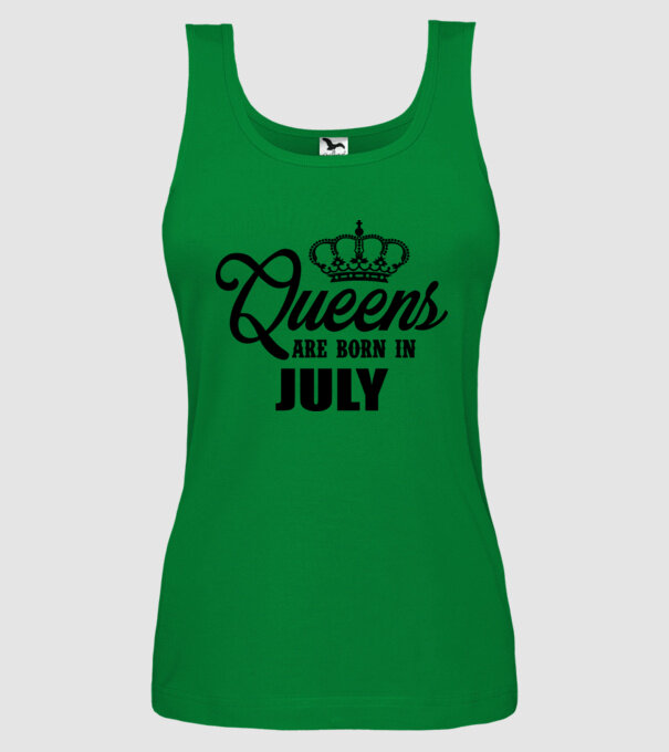 Queens are born in - July model verde pe tricou