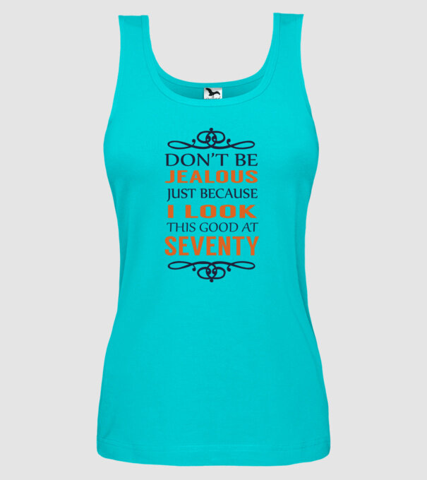'Don''t be jealous - 70' model turcoaz pe tricou