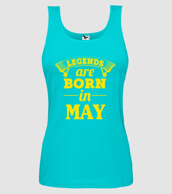 Legends are born in May model turcoaz pe tricou
