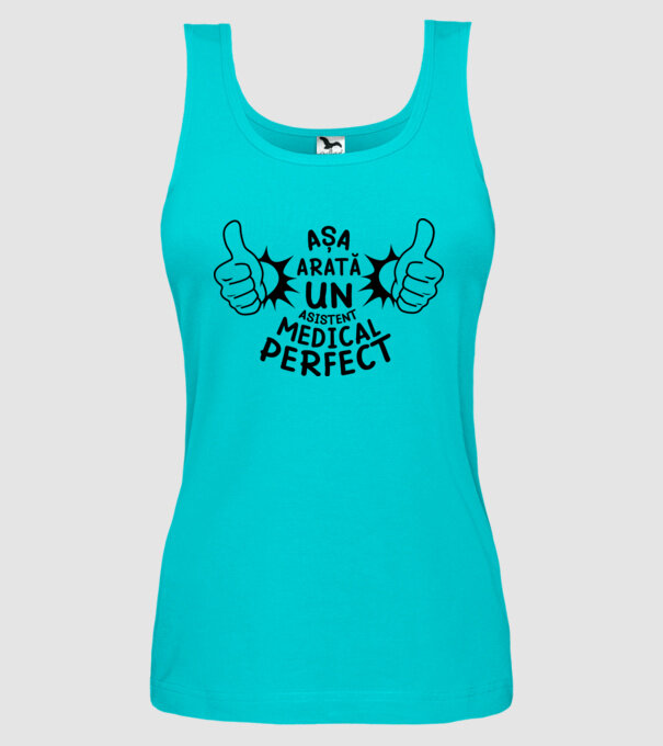 Așa arată un ASISTENT MEDICAL perfect model turcoaz pe tricou
