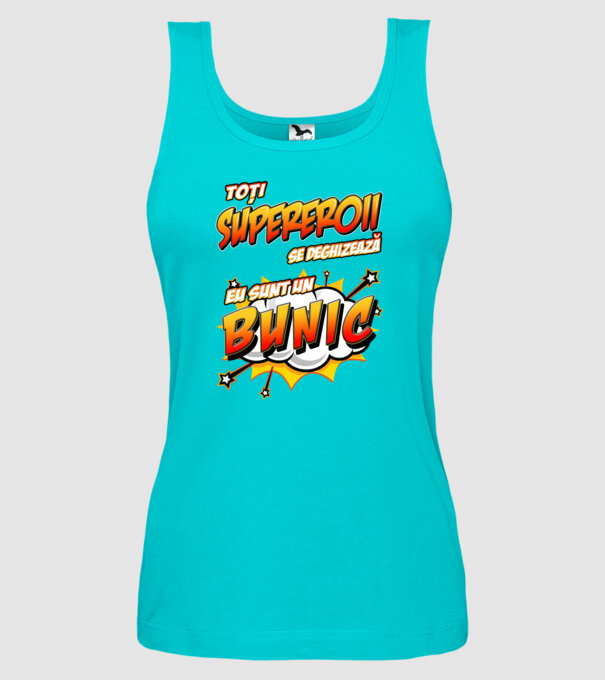Toți supereroii se deghizează, eu sunt un bunic model turcoaz pe tricou