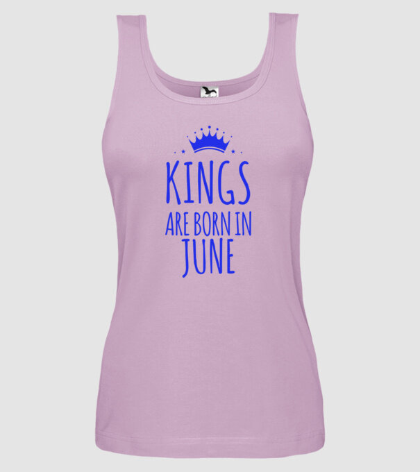 Kings are born in - June model liliachiu pe tricou