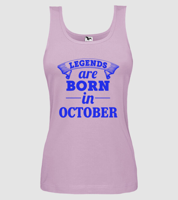 Legends are born in October model liliachiu pe tricou