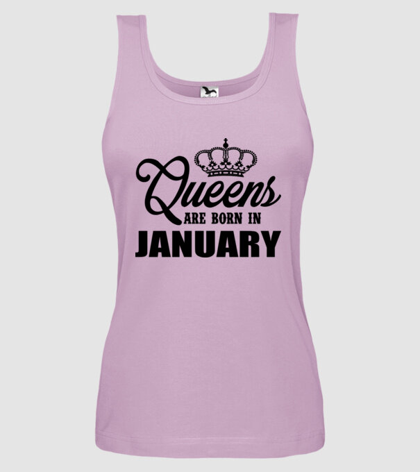 Queens are born in - January model liliachiu pe tricou