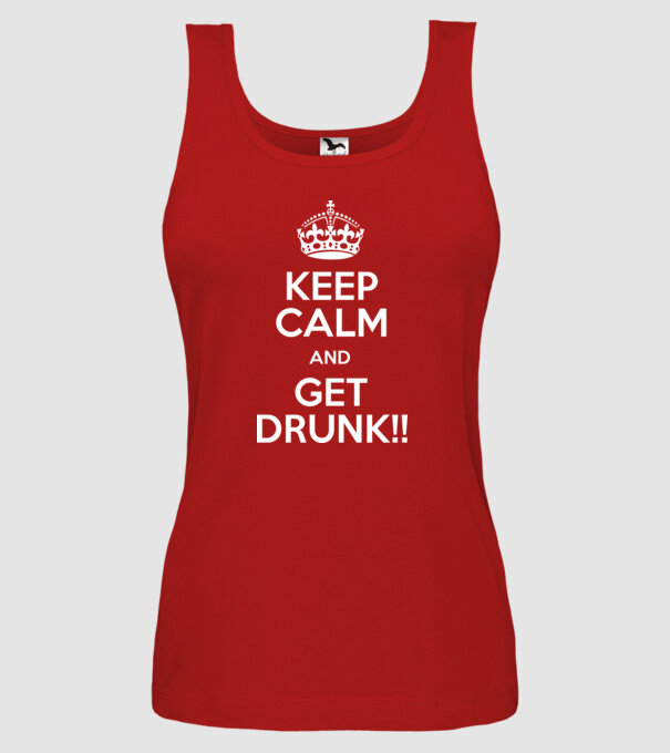 keep calm and get drunk model roșu pe tricou