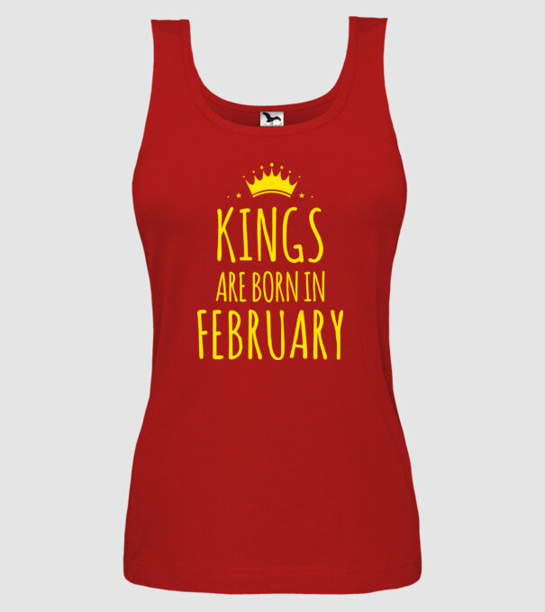 Kings are born in - February model roșu pe tricou