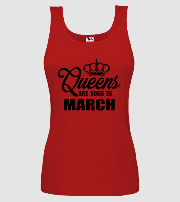 Queens are born in - March model roșu pe tricou