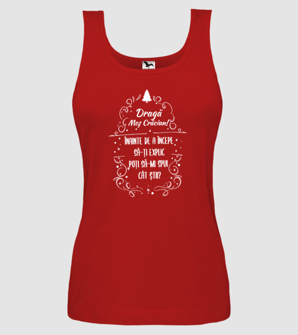 dragă Moș Crăciun! înainte de a începe să-ți explic, poți să-mi spui cât știi? model roșu pe tricou