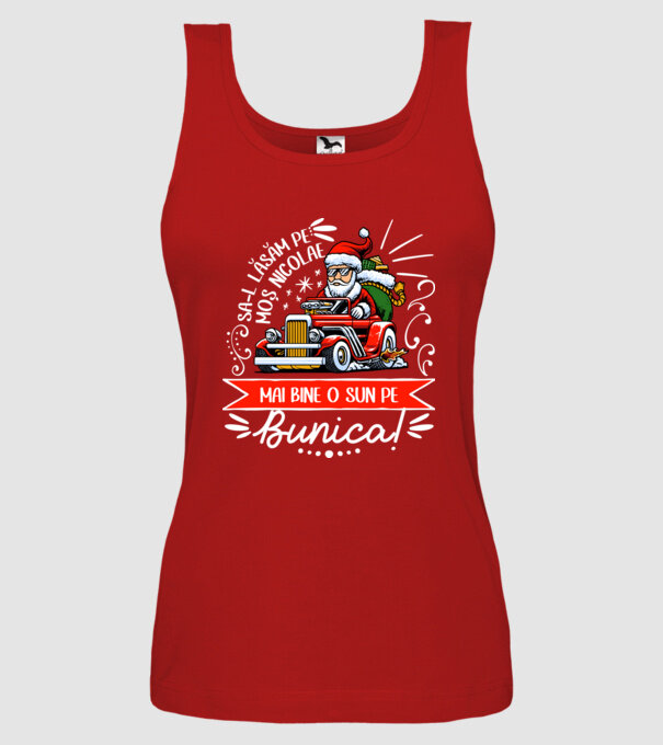 Să-l lăsăm pe Moș Nicolae, mai bine o sun pe bunica! model roșu pe tricou