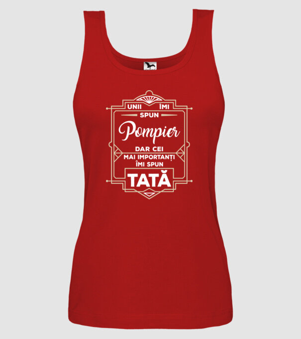 Unii îmi spun Pompier, dar cei mai importanți îmi spun tată model roșu pe tricou