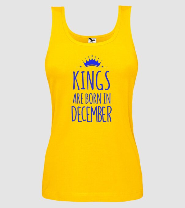 Kings are born in - December model galben pe tricou