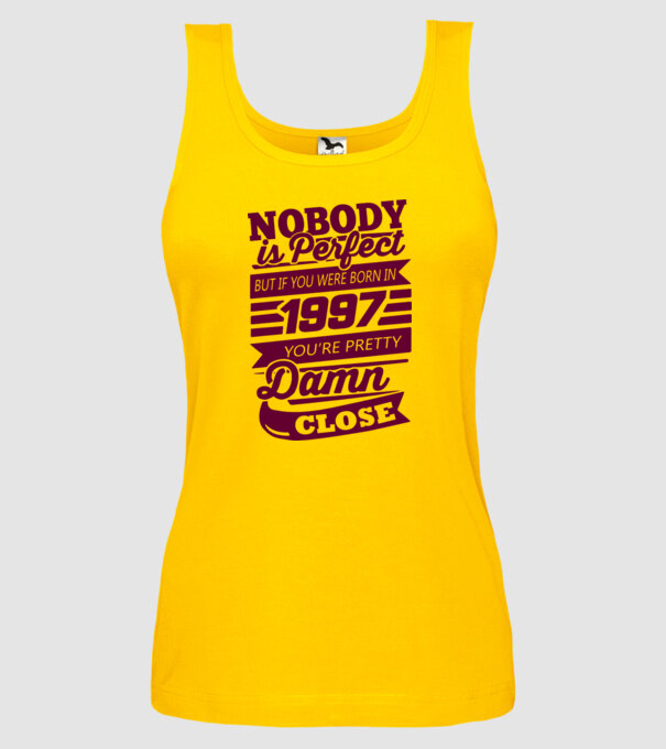 Nobody is perfecct - Born in 1997 model galben pe tricou
