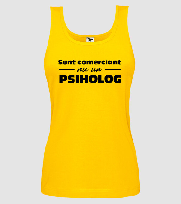sunt comerciant, nu un psiholog model galben pe tricou