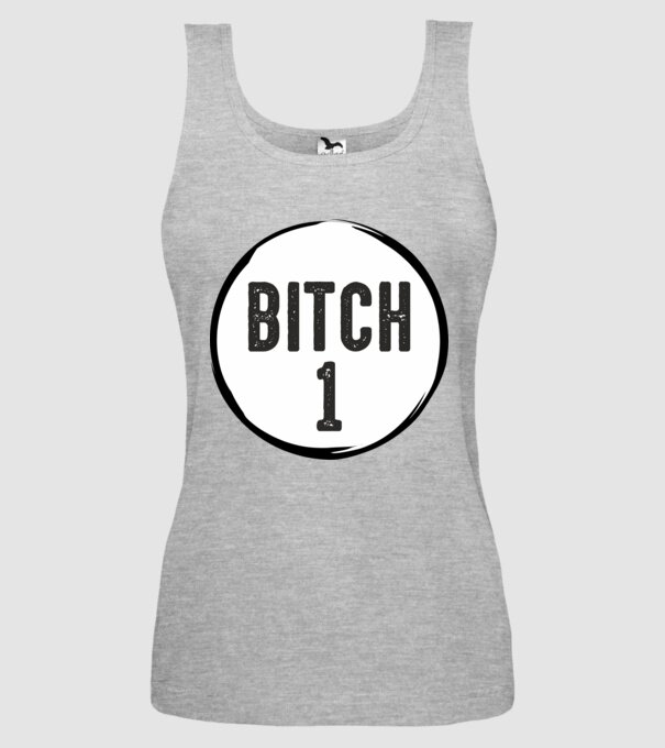BITCH 1 model gri pe tricou