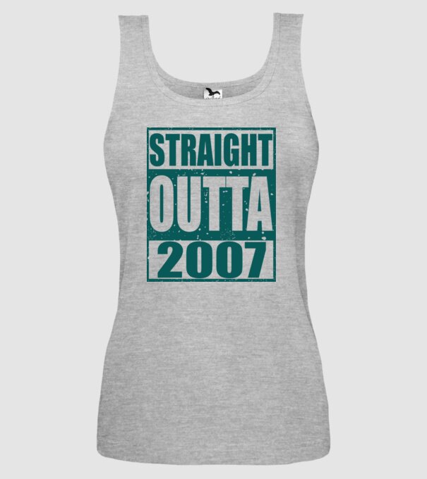 Straight Outta - 2007 model gri pe tricou