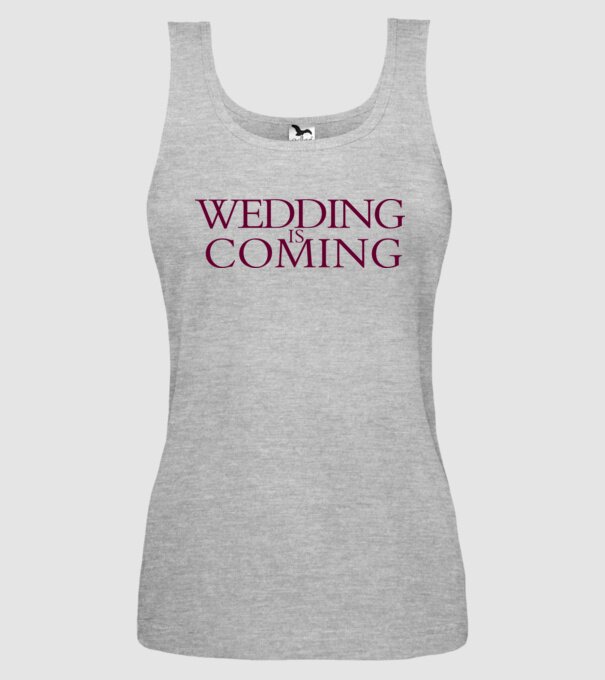 Wedding is coming model gri pe tricou