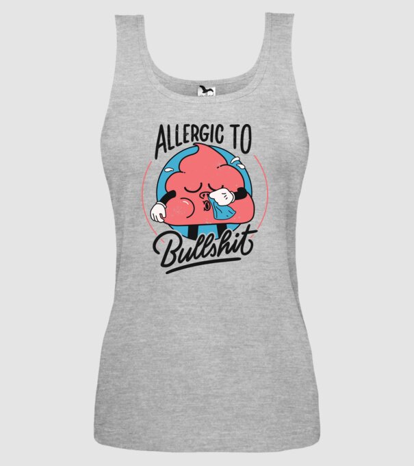 Allergic to bullshit antisocial model gri pe tricou