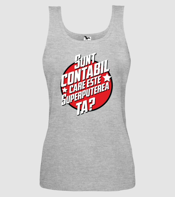 sunt contabil, care este superputerea ta? model gri pe tricou