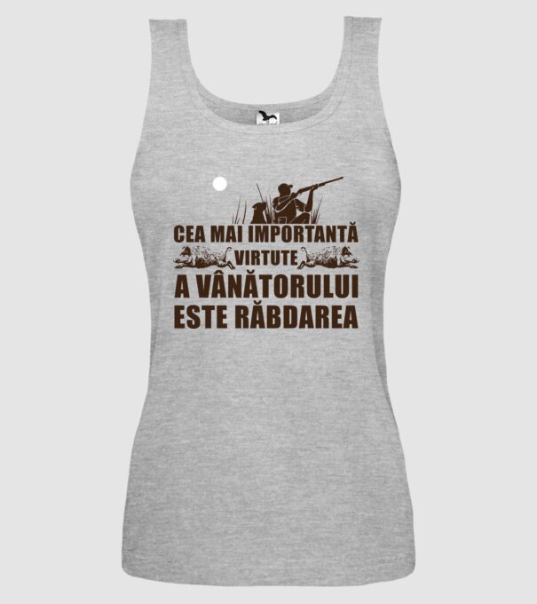 cea mai importantă virtute a vânătorului este răbdarea model gri pe tricou
