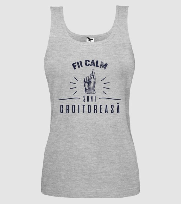 Fii calm, sunt croitoreasă model gri pe tricou
