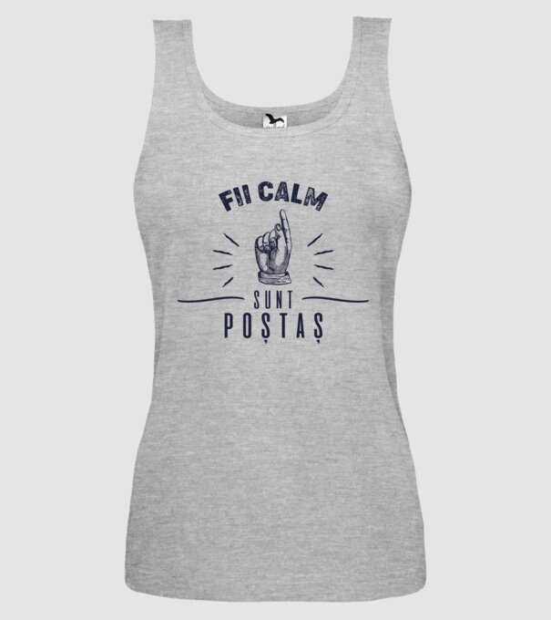 Fii calm, sunt poștaș model gri pe tricou