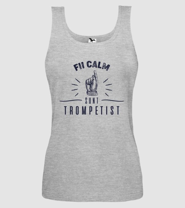 fii calm, sunt trompetist model gri pe tricou