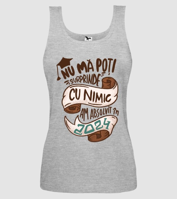 Nu mă poți surprinde cu nimic model gri pe tricou