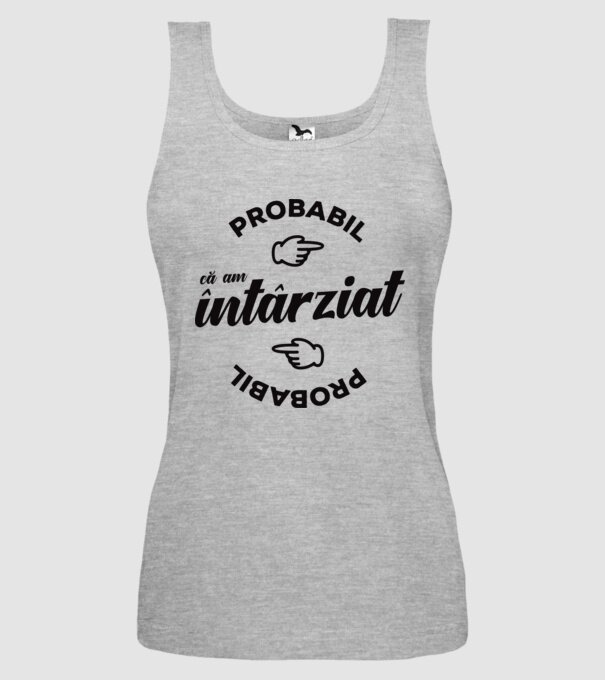 Probabil că am întârziat model gri pe tricou
