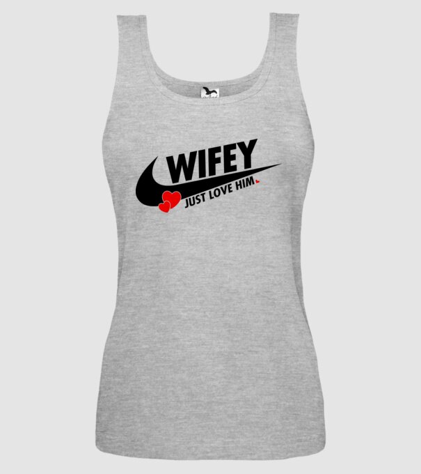 Wifey Just love him model gri pe tricou