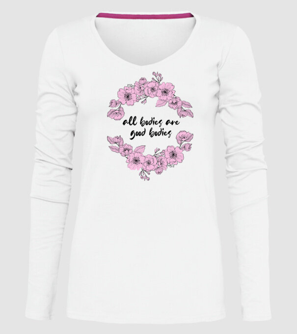 All bodies are good bodies floral model alb pe tricou